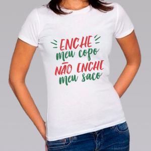 Camiseta Baby Look Personalizada Pronta Enche Meu Copo Poliéster Área de Impressão = 20x28cm Impressão frente   