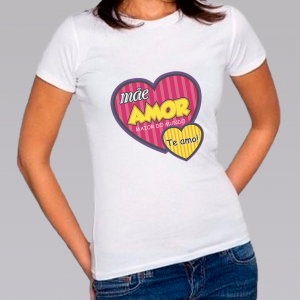 Camiseta Baby Look Personalizada Pronta - Mãe Amor Maior Poliéster Área de Impressão = 20x28cm Impressão frente   
