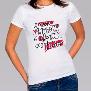 Camiseta Baby Look Personalizada Pronta O Nosso Amor Poliéster Área de Impressão = 20x28cm Impressão frente   