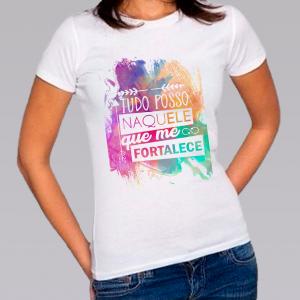 Camiseta Baby Look Personalizada Pronta Tudo Posso Poliéster Área de Impressão = 20x28cm Impressão frente   