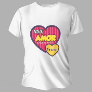 Camiseta Personalizada Pronta - Mãe Amor Maior Poliéster Área de Impressão = 20x28cm Impressão frente   