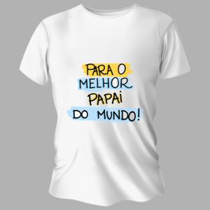 Camiseta Personalizada Pronta Melhor Papai Poliéster Área de Impressão = 20x28cm Impressão frente   