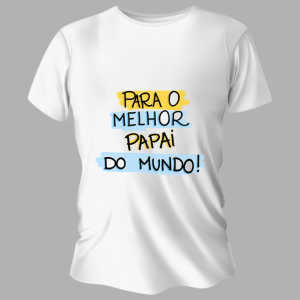 Camiseta Personalizada Pronta Melhor Papai Poliéster Área de Impressão = 20x28cm Impressão frente   