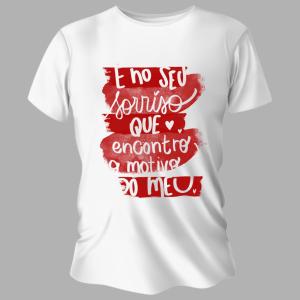 Camiseta Unissex Personalizada Pronta É No Seu Sorriso Poliéster Área de Impressão = 20x28cm Impressão frente   