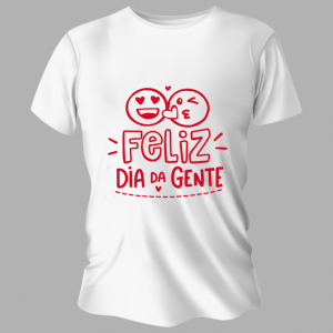 Camiseta Unissex Personalizada Pronta Feliz Dia Da Gente Poliéster Área de Impressão = 20x28cm Impressão frente   