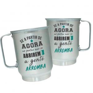 Caneca de Alumínio Personalizada Frases Divertidas A Gente Arromba Caneca de Alumínio 600ml Área de Impressão = 20 x 9,5cm    
