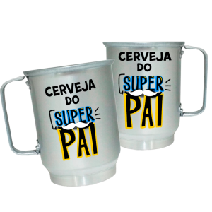 Caneca de Alumínio Personalizada Cerveja do Super Pai Caneca de Alumínio 600ml Área de Impressão = 20 x 9,5cm    