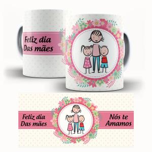 Caneca  Dia Das Mães Personalizada Pronta - Nós Te Amamos Caneca de Cerâmica 325ml Área de Impressão = 20 x 9,5cm    