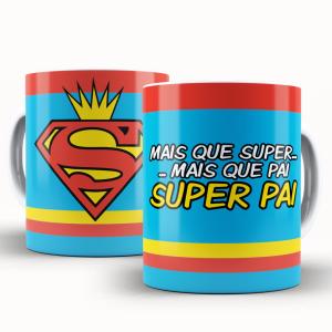 Caneca Personalizada Super Pai Caneca de Cerâmica 325ml Área de Impressão = 20 x 9,5cm    