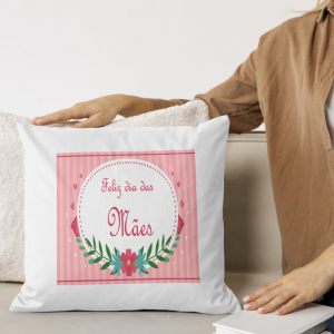 Capa de Almofada 30x30cm Personalizada Pronta - Feliz Dia Das Mães 2 Poliéster Área de Impressão = 20(L) x 20(A)cm Impressão frente e verso   