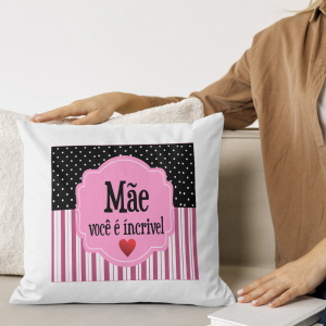 Capa de Almofada 30x30cm Personalizada Pronta - Mãe Incrível Poliéster Área de Impressão = 20(L) x 20(A)cm Impressão frente e verso   