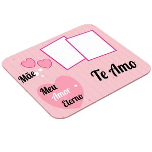 Mouse Pad Retangular Personalizado Com Duas Fotos - Mãe Amor Eterno Latex 19 x 23cm    Após concluir o pagamento, clique em preencher formulário para anexar seu arquivo ou escrever seu texto