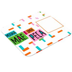 Mouse Pad Retangular Personalizado Com Uma Foto - Minha Mãe é Uma Peça Latex 19 x 23cm    Após concluir o pagamento, clique em preencher formulário para anexar seu arquivo ou escrever seu texto