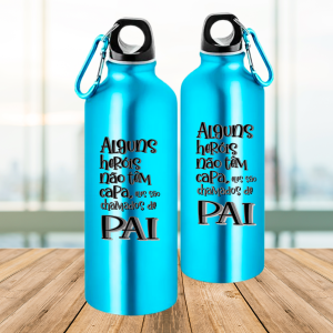 Squeeze de Alumínio Personalizado - Pai Herói Alumínio Área de Impressão = 18(L) x 9(A)cm    